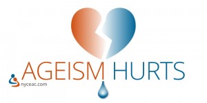 Ageism Hurts - NYC Elder Abuse Center Ageism Hurts - NYC Elder Abuse Center